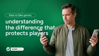 Real vs fake games: understanding the difference that protects players